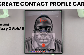 How To Create Contact Profile Cards On Samsung Galaxy Z Fold 6