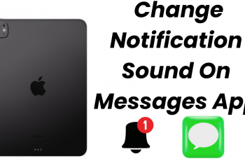 How To Change Notification Sound On Messages App On An iPad