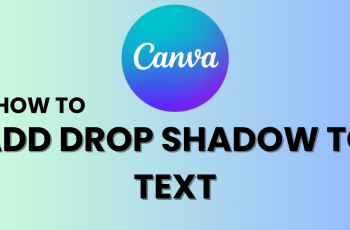 How to Add Drop Shadow to Text in Canva