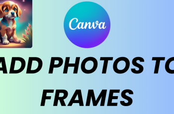 How to Add Photos to Frames in Canva