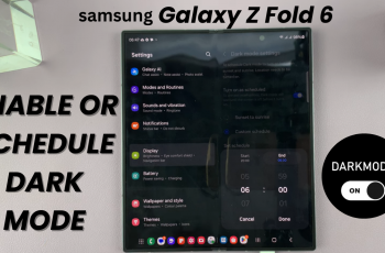 Enable Or Schedule Dark Mode On Samsung Galaxy Z Fold 6