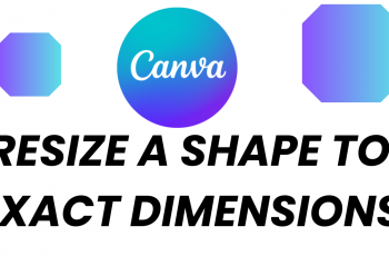 How to RESIZE a Shape To EXACT DIMENSIONS In Canva