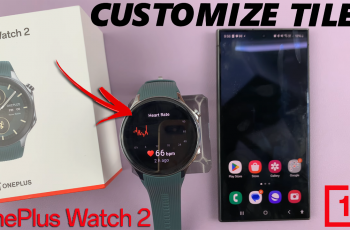 How To Add/Remove & Rearrange Tiles On OnePlus Watch 2