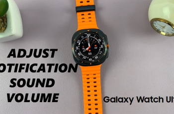 How To Adjust Notification Sound Volume On Samsung Galaxy Watch Ultra