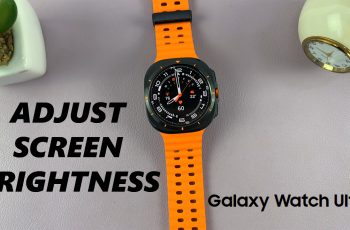 How To Adjust Screen Brightness On Samsung Galaxy Watch Ultra