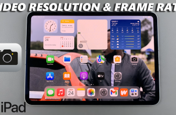 How To Change Default Video Resolution & Frame Rate On iPad