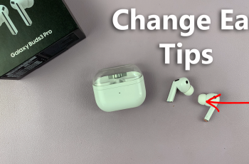 How To Change Ear Tips On Samsung Galaxy Buds 3 Pro