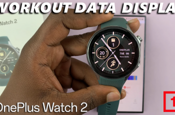 How To Change Workout Data Display On OnePlus Watch 2