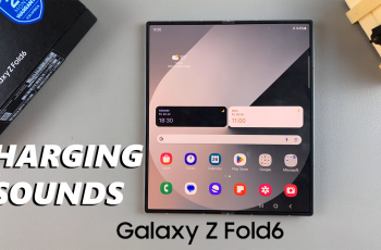 How To Enable & Disable Charging Sounds On Samsung Galaxy Z Fold 6