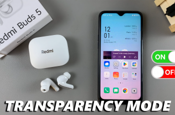 How To Enable & Disable Transparency Mode On Redmi Buds 5