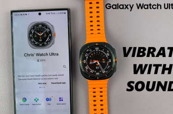 How To Enable ‘Vibrate With Sound’ On Samsung Galaxy Watch Ultra