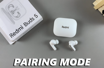 How To Enter Pairing Mode On Redmi Buds 5