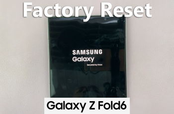 How To Factory Reset Samsung Galaxy Z Fold 6