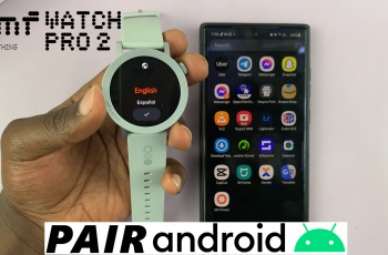 How To Pair CMF By Nothing Watch Pro 2 With Android Phone