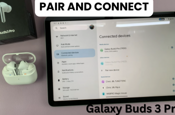 Pair & Connect Samsung Galaxy Buds 3 Pro To Any Android Tablet