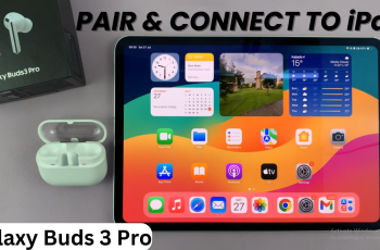 How To Pair & Connect Samsung Galaxy Buds 3 Pro To iPad