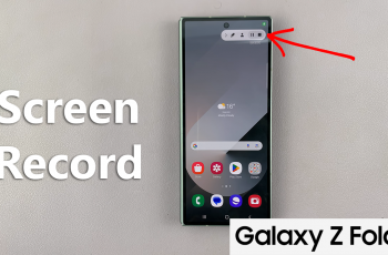 How To Record Screen On Samsung Galaxy Z Fold 6