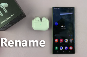 How To Rename Samsung Galaxy Buds 3 Pro