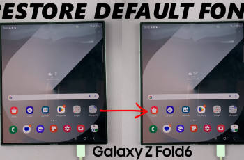 How To Restore Default Font Style On Galaxy Z Fold 6