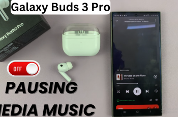 Stop Galaxy Buds 3 Pro from Pausing Media Music