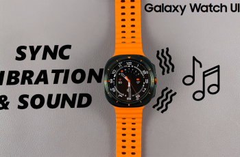 How To Sync Vibration With Sound On Galaxy Watch Ultra