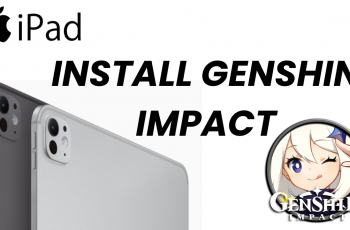 How To Install Genshin Impact On iPad