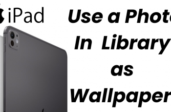 How To Use a Photo In Your Library as Wallpaper On iPad.