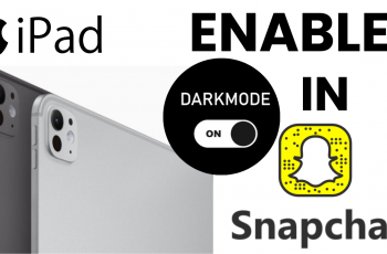 How To Enable Dark Mode In SnapChat On iPad