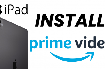 How To Install Amazon Prime Video On iPad