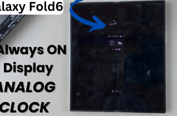 How To Add Analog Clock To Always ON Display Of Samsung Galaxy Z Fold 6