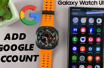 How To Add a Google Account To Samsung Galaxy Watch Ultra