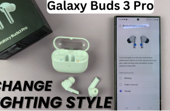 Change Earbuds Lighting Style On Samsung Galaxy Buds 3 Pro