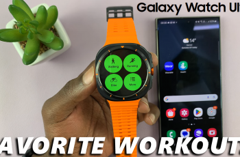 How To Change/Customize Favorite Workouts On Galaxy Watch Ultra