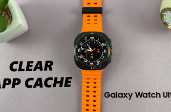 How To Clear App Cache On Samsung Galaxy Watch Ultra