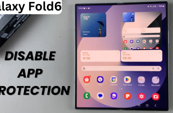 How To Disable App Protection On Samsung Galaxy Z Fold 6