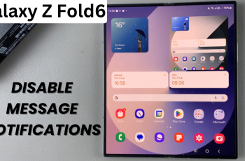 How To Disable Message Notifications On Samsung Galaxy Z Fold 6