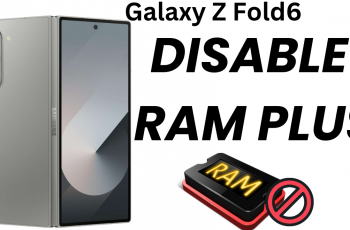 How To Disable RAM Plus On Samsung Galaxy Z Fold 6