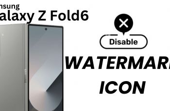 How To Disable Watermarks On Samsung Galaxy Z Fold 6