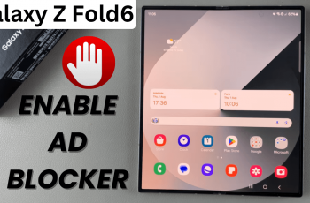 How To Enable Ad Blocker For Samsung Internet On Samsung Galaxy Z Fold 6