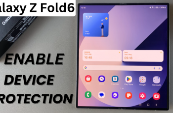 How To Enable Device Protection On Samsung Galaxy Z Fold 6