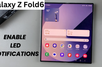 How To Enable LED Notifications On Samsung Galaxy Z Fold 6