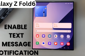 How To Enable Text Message Notifications On Samsung Galaxy Z Fold 6