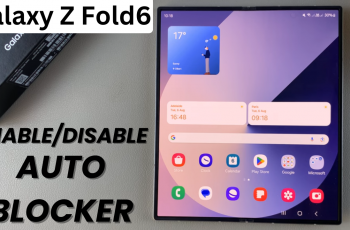 How To Enable or Disable Auto Blocker On Samsung Galaxy Z Fold 6