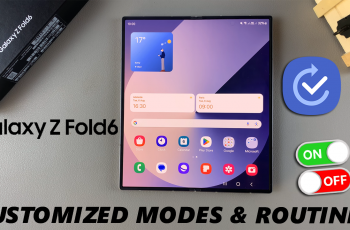 How To Enable / Disable ‘Customized Modes & Routines’ On Galaxy Z Fold 6