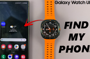 How To ‘Find My Phone’ On Samsung Galaxy Watch Ultra