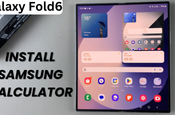 How To Install Samsung Calculator App On Samsung Galaxy Z Fold 6