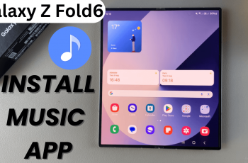 How To Install Samsung Music App On Samsung Galaxy Z Fold 6