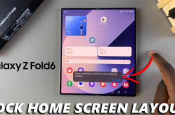 How To Lock Home Screen Layout On Galaxy Z Fold 6