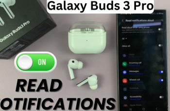 Make Your Samsung Galaxy Buds 3 Pro Read Your Notifications