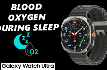 How To Make Your Galaxy Watch Ultra Measure Blood Oxygen During Sleep